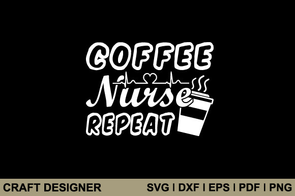 Coffee Nurse Repeat Svg: A Designer’s Review