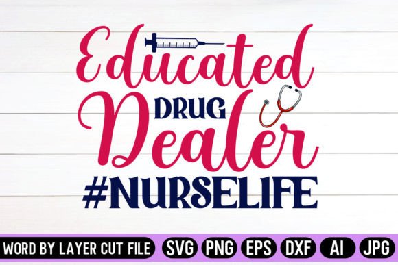 Educated Drug Dealer Nurse Life 2 SVG