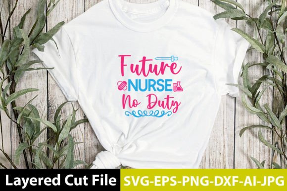 Future Nurse No Duty SVG Design: A Real Project Review