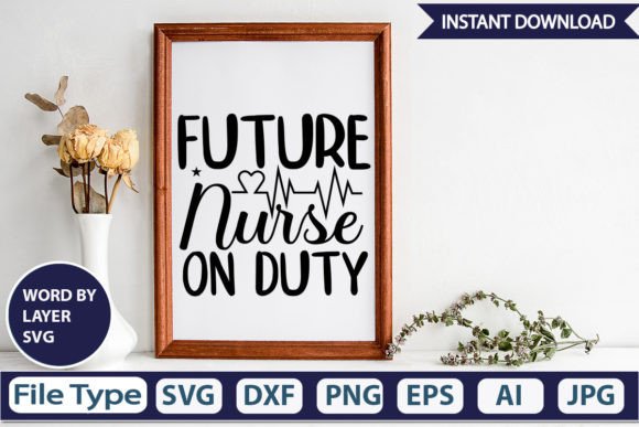 Future Nurse on Duty SVG Cut File