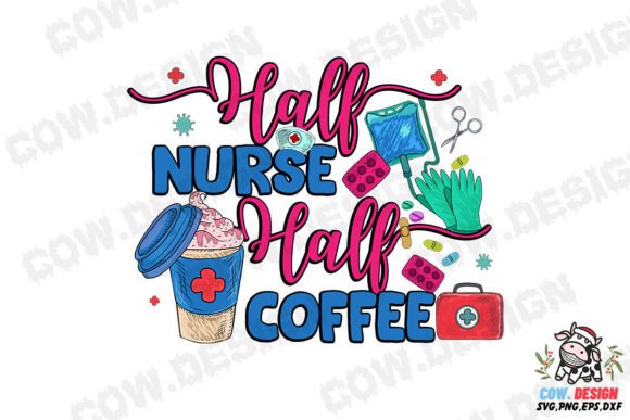 Half Nurse Half Coffee Sublimation Design Review