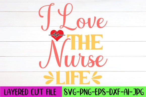 I Love the Nurse Life SVG Design Review