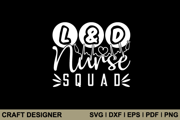 L D Nurse Squad Svg Printable Cut File: A Designer’s Review