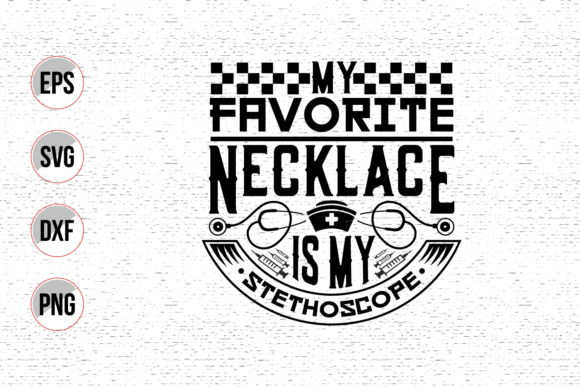 My Favorite Necklace is My Stethoscope
