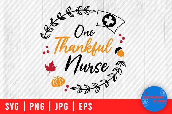 One Thankful Nurse, Thanksgiving Svg: A Designer's Honest Review
