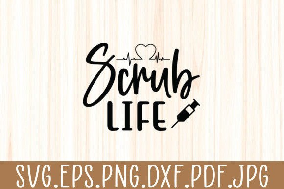 Scrub Life Nurse Doctor Svg Design Review