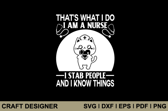 That’s What I Do I Am a Nurse I Stab Svg Review